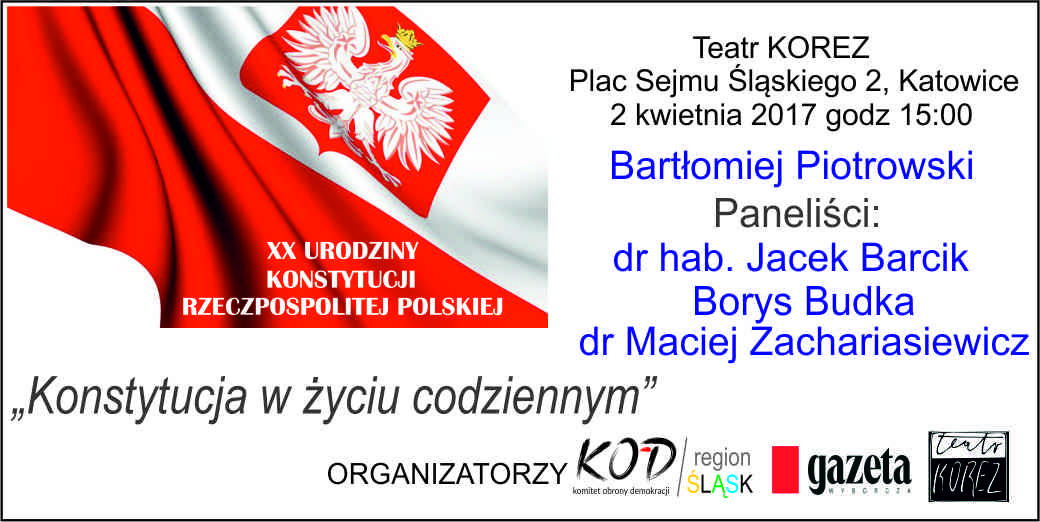 2 kwietnia 2017r. XX Urodziny Konstytucji Rzeczpospolitej Polskiej @ Plac Sejmu Sląskiego 2 | Katowice | śląskie | Polska